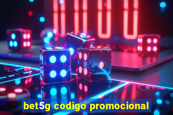 bet5g codigo promocional